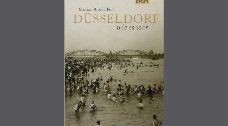 Düsseldorf wie es war - von Michael Brockerhoff